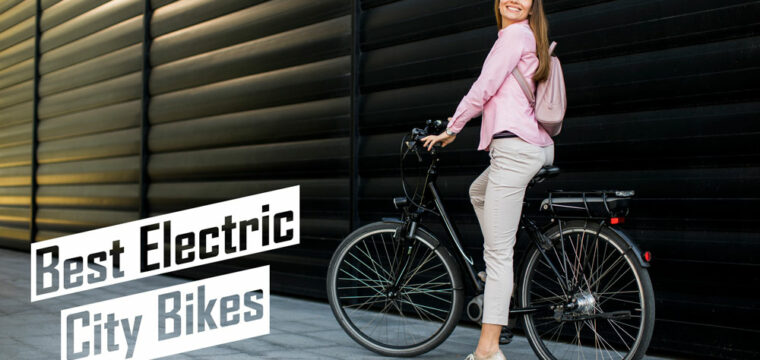 Best City Electric Bikes for Urban Riding in 2023